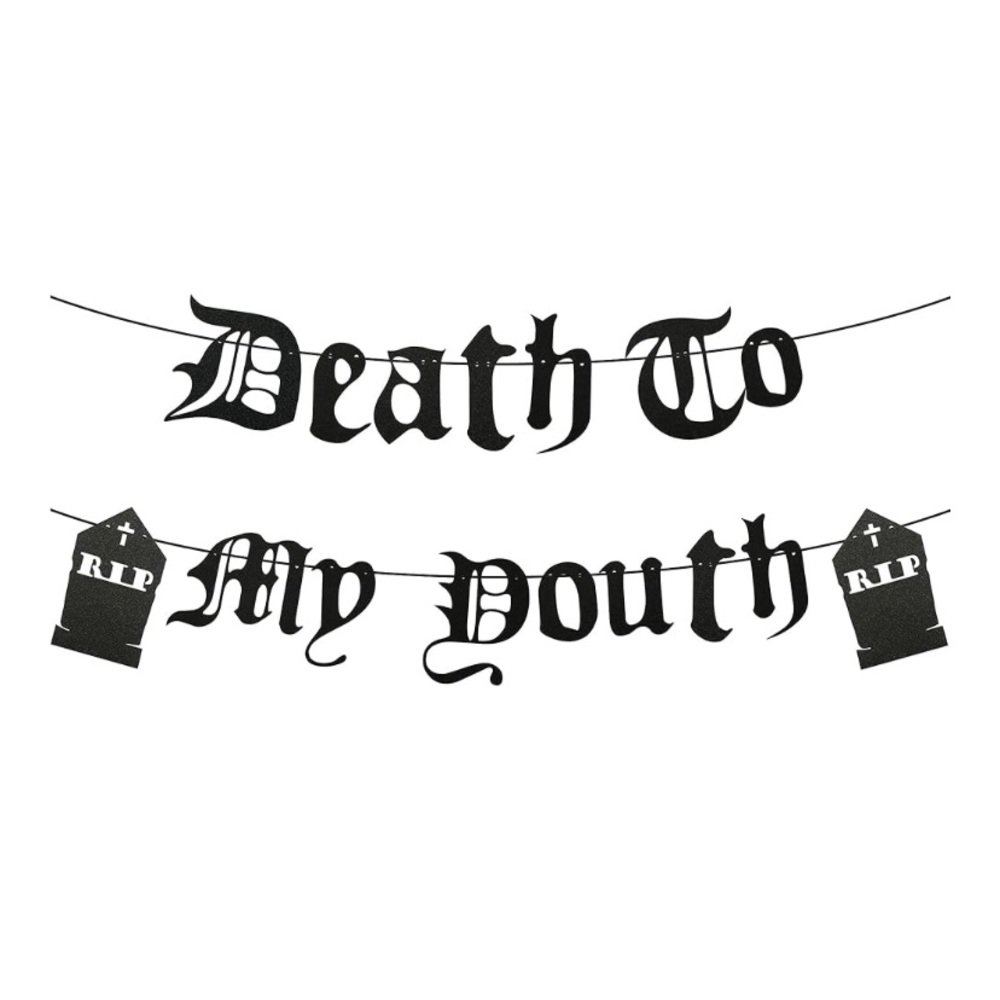 Black 'Death To My Youth' Party Banner